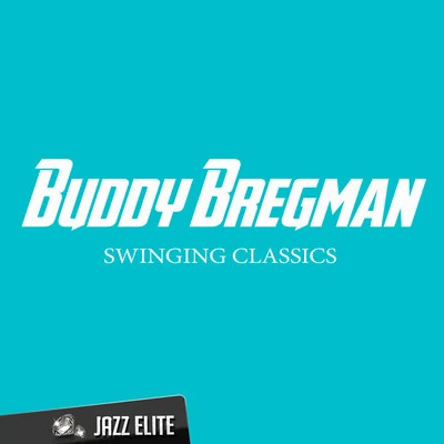 Swinging Classics 專輯 Buddy Bregman/Arthur Freed/Ernesto Lecuona/Ron Goodwin/Nelson Riddle and His Orchestra