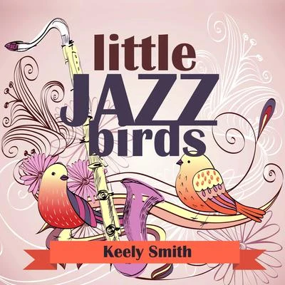 Keely SmithNelson Riddle Little Jazz Birds