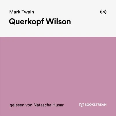 Querkopf Wilson 專輯 Ikumi Derschmidt/Bookstream Hörbücher/Stefan Zweig