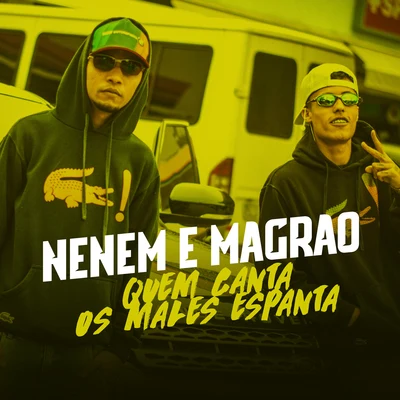 Quem Canta os Males Espanta 專輯 DJ KR3/Mc India/MC Neném/Mc Magrão/Mc Tinhovi