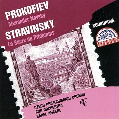 Prokofjev, Stravinsky: Alexander Nevsky - Le Sacre du Printemps 專輯 Josef Veselka/Moravan Academic Singing Association