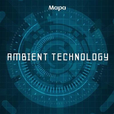 Ambient Technology 專輯 Mapa