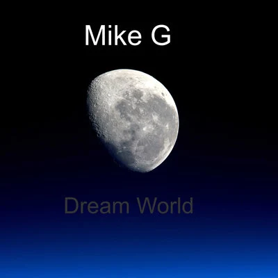 Dream World 專輯 Mike G