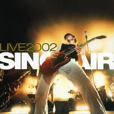 Sinclair Live 2002 (Live)