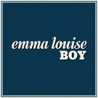 Boy 專輯 Emma Louise