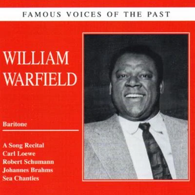 Famous voices of the past - WilliamWarfield 专辑 Robert Sims/Benjamin Matthews/William Warfield