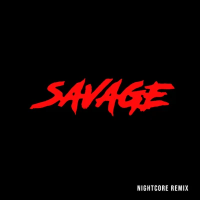 Savage (Nightcore Remix) 專輯 Bahari