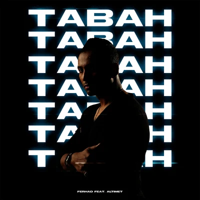 Tabah (feat. Altimet) 專輯 Ferhad