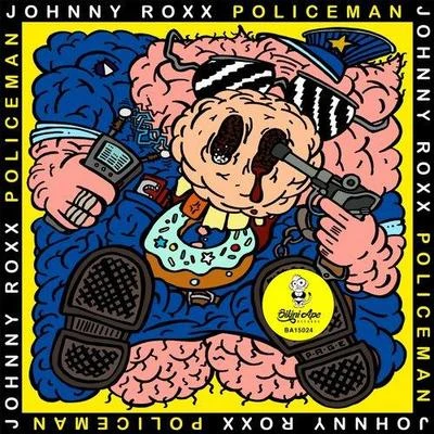 Policeman (Original Mix) 專輯 Johnny Roxx