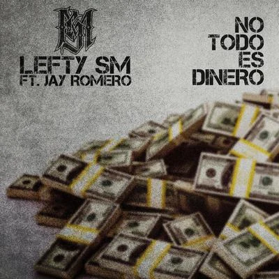 No Todo Es Dinero (feat. Jay Romero) 專輯 Jay Romero