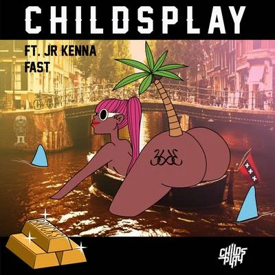 Fast 專輯 ChildsPlay/Lexxxus/Geechi