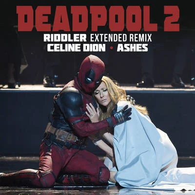 Ashes (Riddler Extended Remix) 專輯 Céline Dion