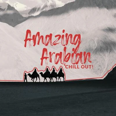 Amazing Arabian Chill Out! 專輯 Siesta Electronic Chillout Collection/Chill Zone/Electronic Music Zone