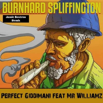 Burnhard Spliffington (Jamie Bostron Remix) 專輯 Perfect/Anthony B/Malijah/Ras Mc Bean/Luciano