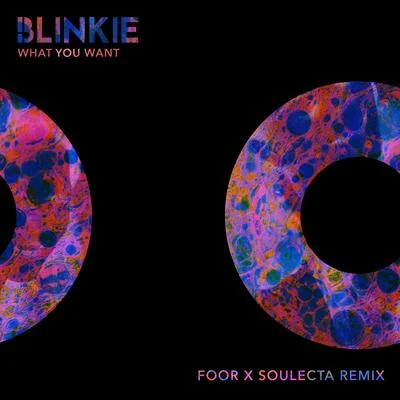 What You Want (Foor Remix) 專輯 Blinkie