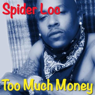 Too Much Money 專輯 Spider Loc