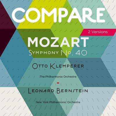 Mozart: Symphony No. 40, Otto Klemperer vs. Leonard Bernstein 专辑 Otto Klemperer