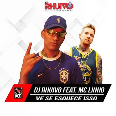 Vê Se Esquece Isso 專輯 MC Cabelinho/Dj Rhuivo