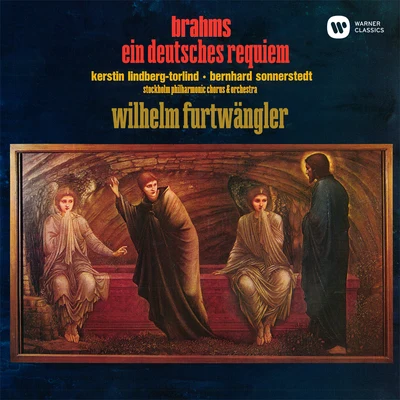 Wilhelm Furtwängler Brahms: Ein deutsches Requiem, Op. 45 (Live at Stockholm Concert Hall, 1948)