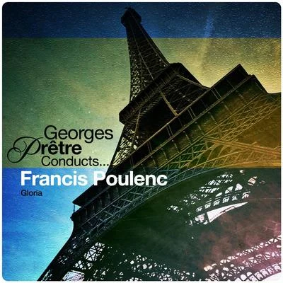 Francis PoulencChamber Choir HymniaFlemming Windekilde Georges Pretre Conducts... Francis Poulenc: Gloria