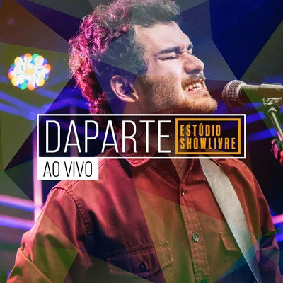 Daparte no Estúdio Showlivre (Ao Vivo) 專輯 Daparte