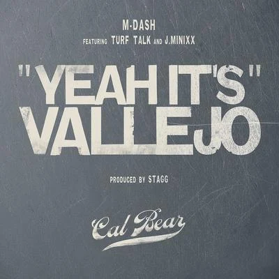 Yeah It&#x27;s Vallejo (feat. Turf Talk & J.Minixx) 专辑 Keek Dogg/Al Beezy/Fat Steve/Konvict/Mr. Nacho