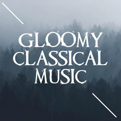 Gloomy Classical Music 專輯 Philip Glass