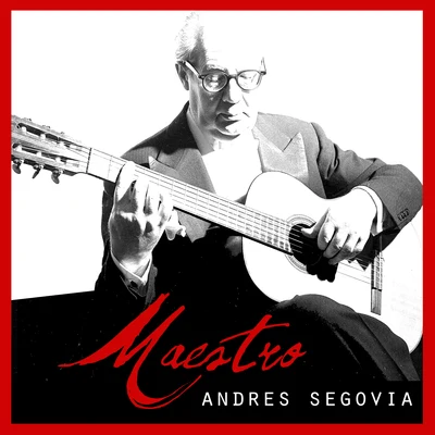 Maestro 專輯 Andrés Segovia