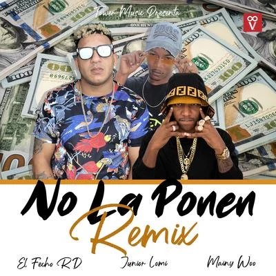 No la Ponen (Remix) 專輯 El Fecho RD/Ceky Viciny/K2 La Para Musical