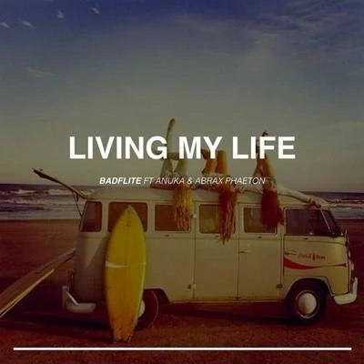 Living My Life 專輯 Badflite