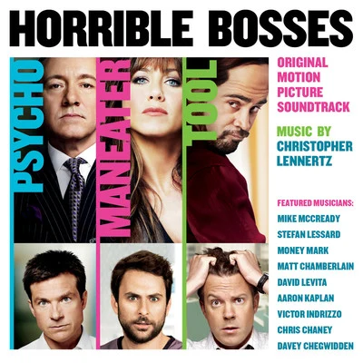 Horrible Bosses (Original Motion Picture Soundtrack) 專輯 Christopher Lennertz