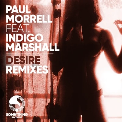 Desire (Remixes) 專輯 Paul Morrell/Amanda Wilson