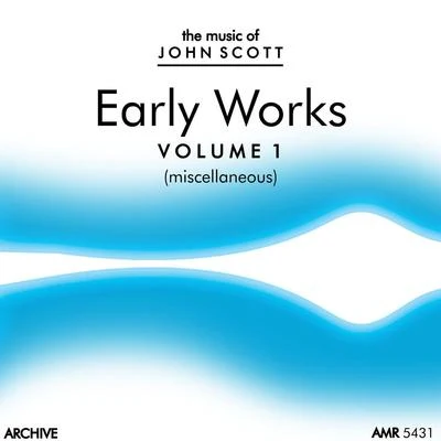 John Scott Early Works, Vol. 1 专辑 John Scott