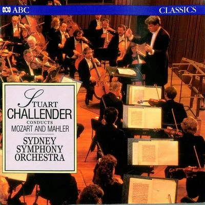 Stuart Challender Conducts Mozart And Mahler 专辑 Stuart Challender