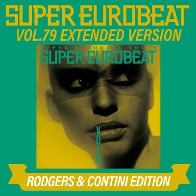 SUPER EUROBEAT VOL.79 EXTENDED VERSION RODGERS & CONTINI EDITION 專輯 前山田健一/V.A./野見祐二