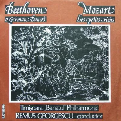 Mozart: Les petits riens - Beethoven: 12 Dansuri germane 专辑 Remus Georgescu