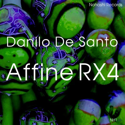 Affine RX4 專輯 Danilo De Santo/Roy Batty/Harmoracy/Dempsey Massy/Stelmarya