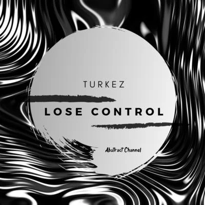 Lose Control 专辑 Turkez/Santti/Banda Eva