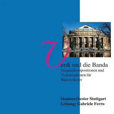 Verdi Und Die Banda 專輯 Staatsorchester Stuttgart