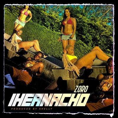 Iheanacho 專輯 Zoro/Ivan Edd/DJ Xtacee