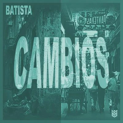 CAMBIOS 专辑 Batista