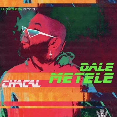 Dale Metele 專輯 Chacal