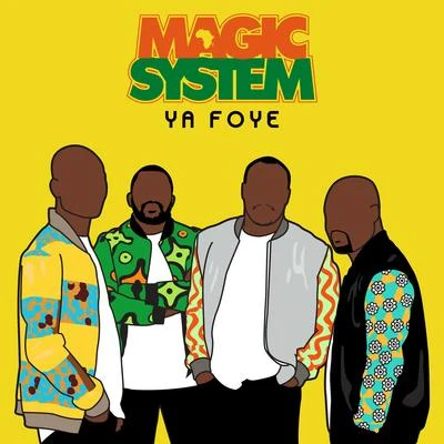 Magic System Ya Foye