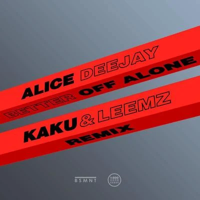 Better Off Alone (KAKU & Leemz Remix) 專輯 Kaku/Elle Vee/Freekill