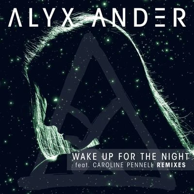 Wake up for the Night (Remixes) 專輯 Caroline Pennell