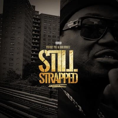 Still Strapped 專輯 Derrias Alexander/Project Pat/OG The Youngin