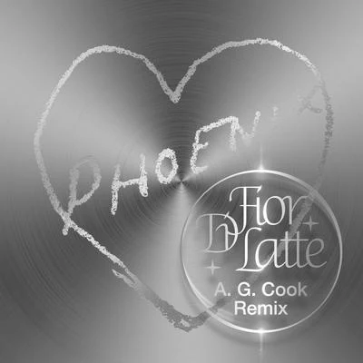 Fior di Latte (A. G. Cook Remix) 專輯 Phoenix