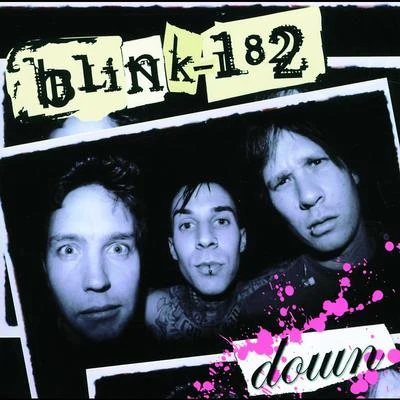 Down 專輯 Blink-182/Chad Kroeger/Jonny Buckland/Chris Martin/Guy Berryman