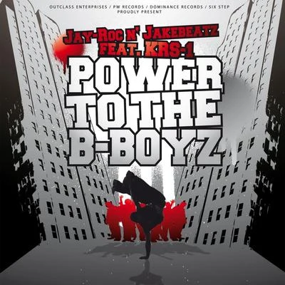 Power to the B-Boyz 专辑 Jay-Roc