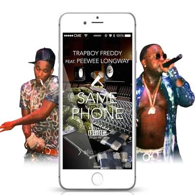 Same Phone (feat. Peewee Longway) 專輯 Trapboy Freddy